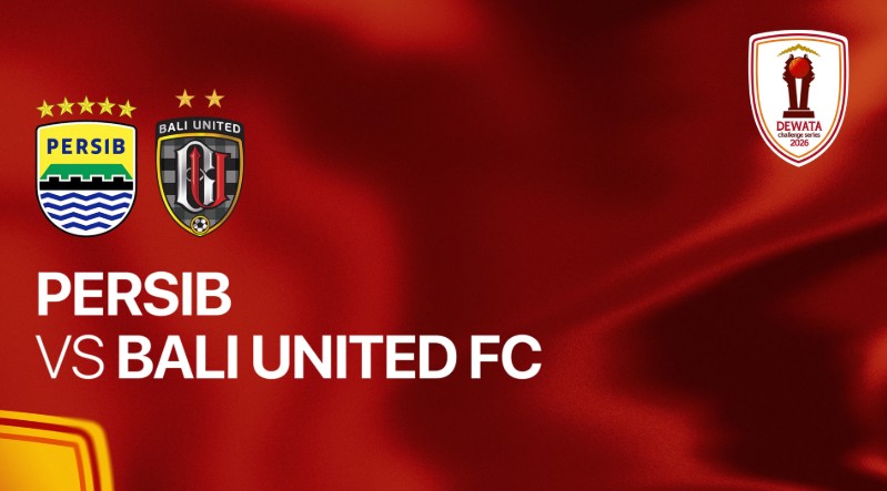 Prediksi Persib Bandung vs Bali United Dewata Challenge Series 2026